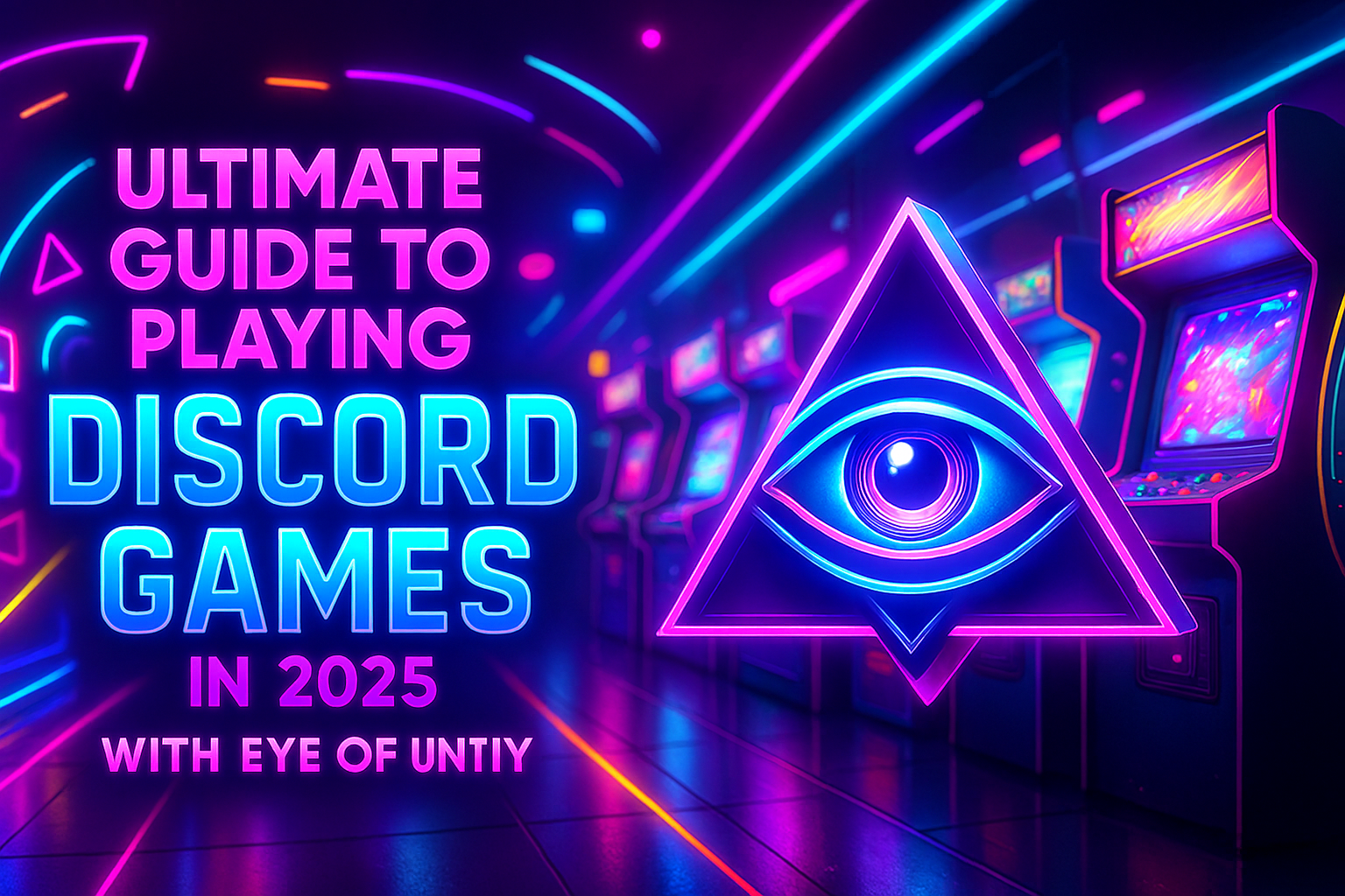 Ultimate Guide to Playing Discord Games in 2025 with Eye of Unity